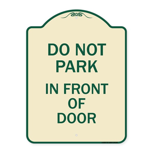 Do Not Park in Front of Door Heavy-Gauge Aluminum Architectural Sign, 24" x 18", TG-1824-24145